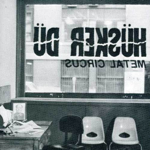 Hüsker Dü: Metal Circus - CD