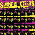 Swingin' Utters: Dead Flowers, Bottles, Bluegrass, and Bones - (VINYL LP)