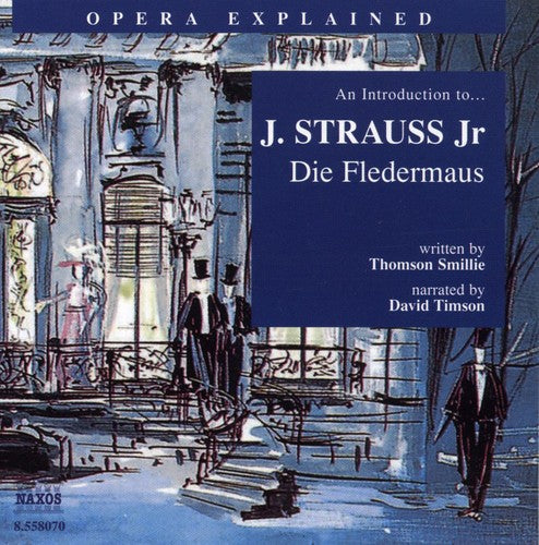 Strauss, J.II / Smillie / Timson: Fledermaus-Opera Explained - CD