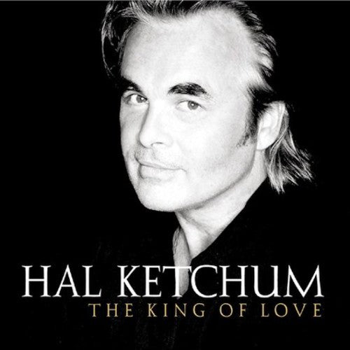 Hal Ketchum: The King Of Love - CD