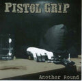 Pistol Grip: Another Round - CD