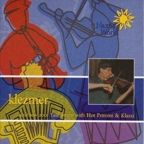 Klazzj: Klezmer Cafe Jew Zoo: Yale Strom With Hot Pstromi and Klazzj - COMPACT DISCS