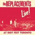 The Replacements: Live At Riot Fest Toronto -LP