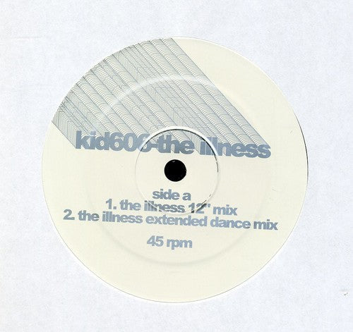 Kid606: Illness - 12-INCH SINGLE