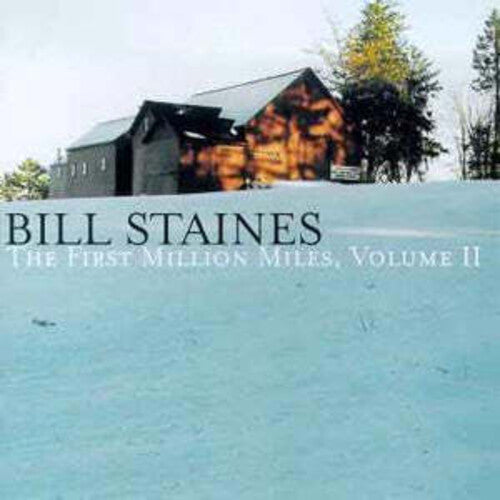 Bill Staines: Vol. 2-First Million Miles - CD