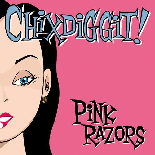 Chixdiggit!: Pink Razors - (VINYL LP)