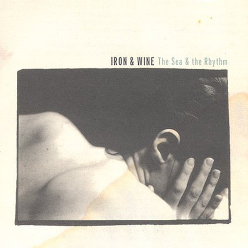 Iron & Wine: The Sea and The Rhythm - CD