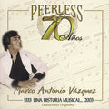Marco Antonio Vazquez: 70 Anos Peerless Una Historia Musical - CD