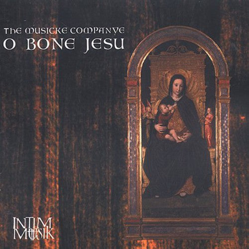 The Musicke Companye: O Bone Jesu - CD