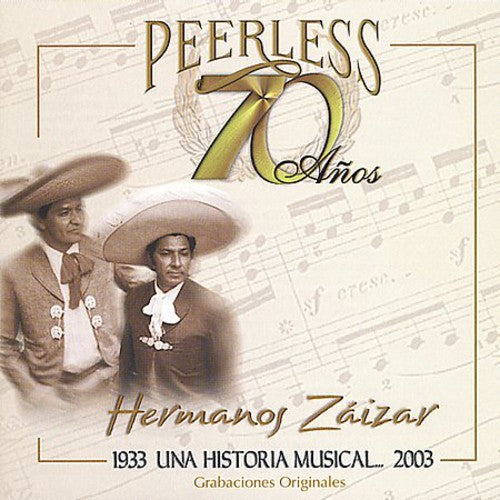 Los Hermanos Zaizar: 70 Anos Peerless Una Historia Musical - CD