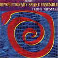 Revolutionary Snake Ensemble: Year of the Snake - COMPACT DISCS