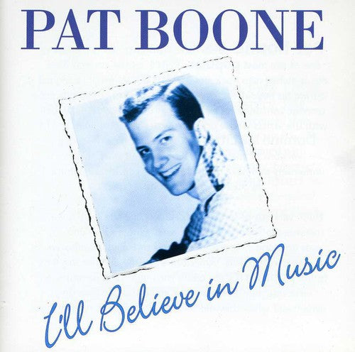 Pat Boone: I'll Believe in Love - CD