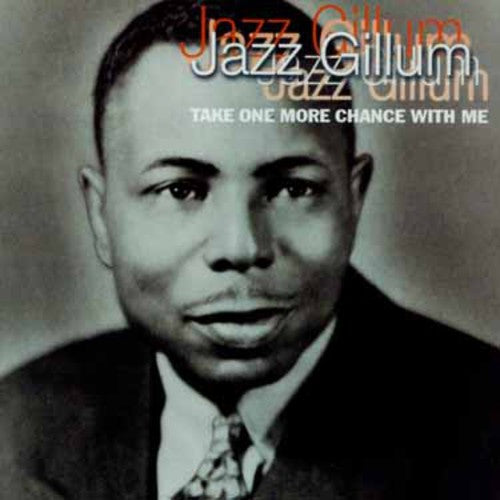 Jazz Gillum: Take One More Chance with Me - CD