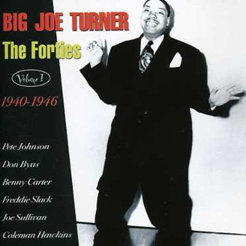 Big Joe Turner: The Forties, Vol. 1: 1940-46 - CD