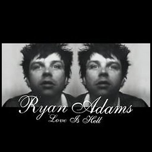 Ryan Adams: Love Is Hell - (VINYL LP)