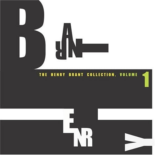 Henry Brant: Henry Brant Collection 1 - CD