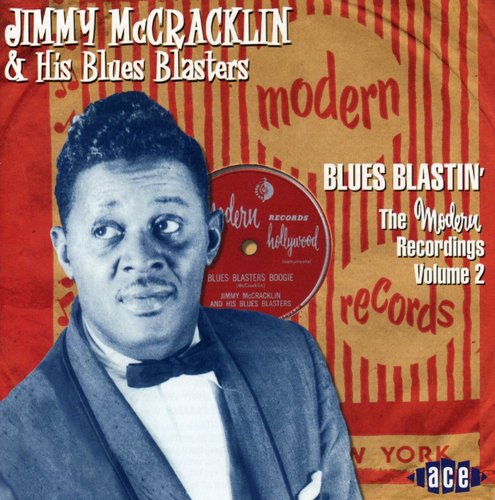 Jimmy McCracklin & His Blues Blasters: Modern Recordings, Vol. 2: Blues Blastin' - CD