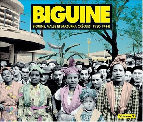 Various Artists: Vol. 3-Biguines Valses Et Mazurka Creoles 1930-44 - CD