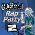 Various Artists: Old School Rap Party, Vol. 2 - CD