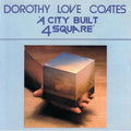 Dorothy Love Coates: A City Built 4 Square - CD