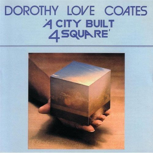 Dorothy Love Coates: A City Built 4 Square - CD
