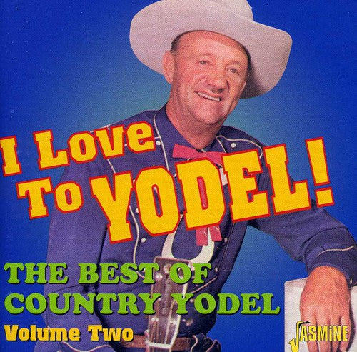 Various Artists: I Love To Yodel! Best Of Country Yodel, Vol. 2 - CD