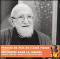 Abbe Pierre: Paroles De Paix De L'Abbe Pierre Suivies De Recontre Dans La Lumiere - CD