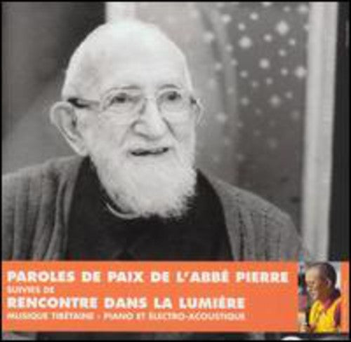 Abbe Pierre: Paroles De Paix De L'Abbe Pierre Suivies De Recontre Dans La Lumiere - CD