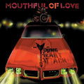 Young Heart Attack: Mouthful of Love - CD