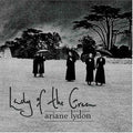 Ariane Lydon: Lady of the Green - COMPACT DISCS