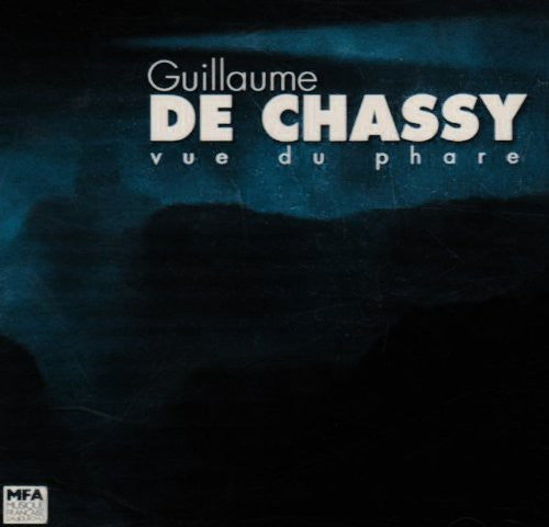 Guillaume de Chassy: Vue Du Phare - CD