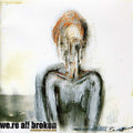 We're All Broken: Campaign Moving Slow - CD