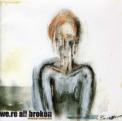 We're All Broken: Campaign Moving Slow - CD