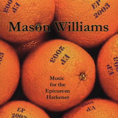 Mason Williams: Mason Williams EP: 2003 - COMPACT DISCS