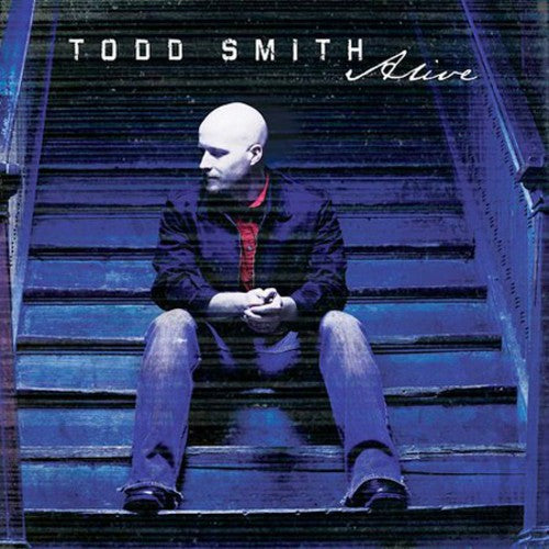 Todd Smith: Alive - CD