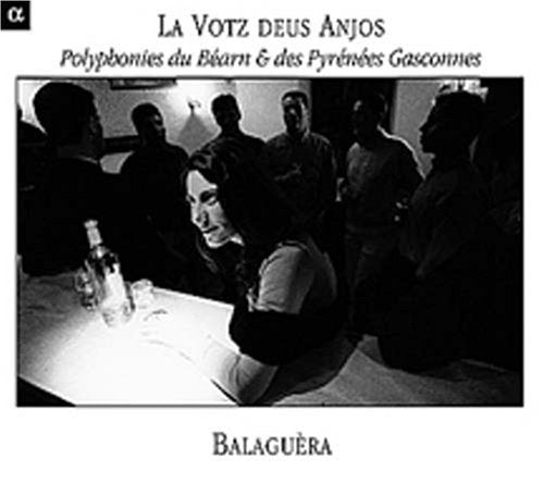 Balaguèra: Votz Deus Anjos: Polyphony from Bearn & Pyrenees - CD