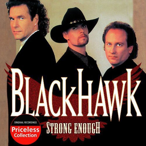 BlackHawk: Strong Enough - CD