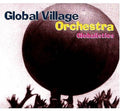 Global Village Orchestra: Globalistics - COMPACT DISCS