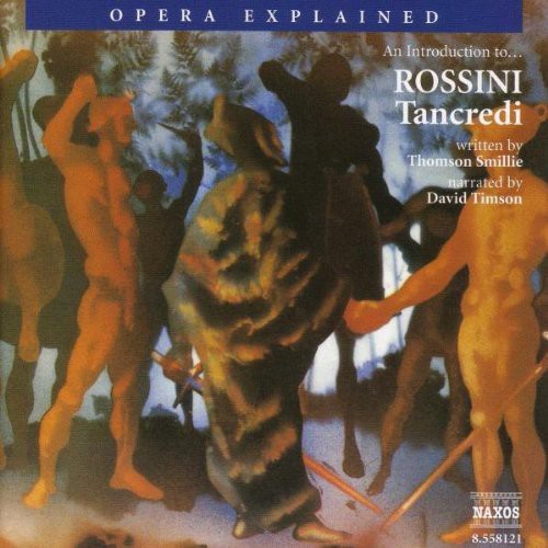Rossini: Tancredi: Opera Explained - CD