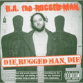 R.A. the Rugged Man: Die Rugged Man Die - CD