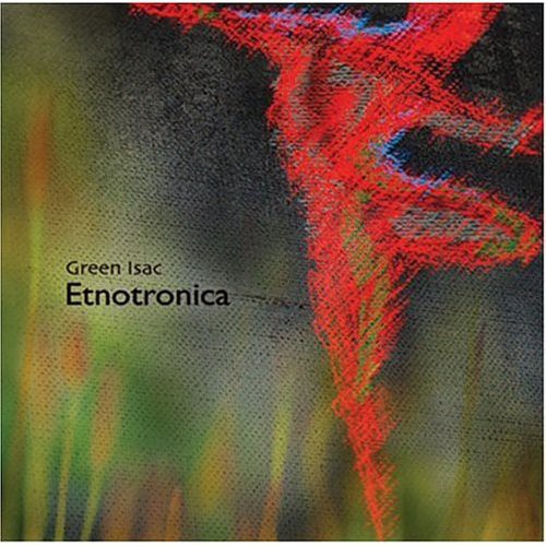 Green Isac: Etnotronica - CD