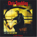Chris Spedding: Cafe Days - CD