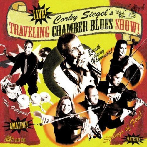Corky Siegel's Chamber Blues: Corky Siegel's Traveling Chamber Blues Show - CD
