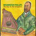 Washington Phillips: Key to the Kingdom - CD