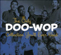 Various Artists: The Only Doo-Wop Collection You'll Ever Need - CD
