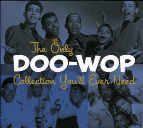 Various Artists: The Only Doo-Wop Collection You'll Ever Need - CD