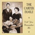 The Carter Family: Will You Remember Me - CD