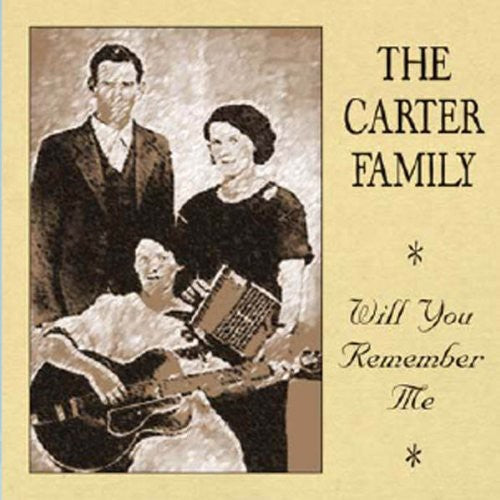 The Carter Family: Will You Remember Me - CD