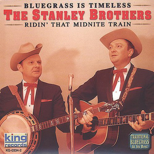 The Stanley Brothers: Ridin That Midnight Train - CD