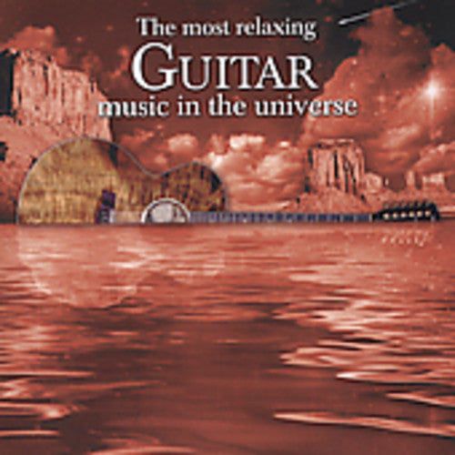Various Artists: Most Relaxing Guitar Music in the Universe / Various - CD